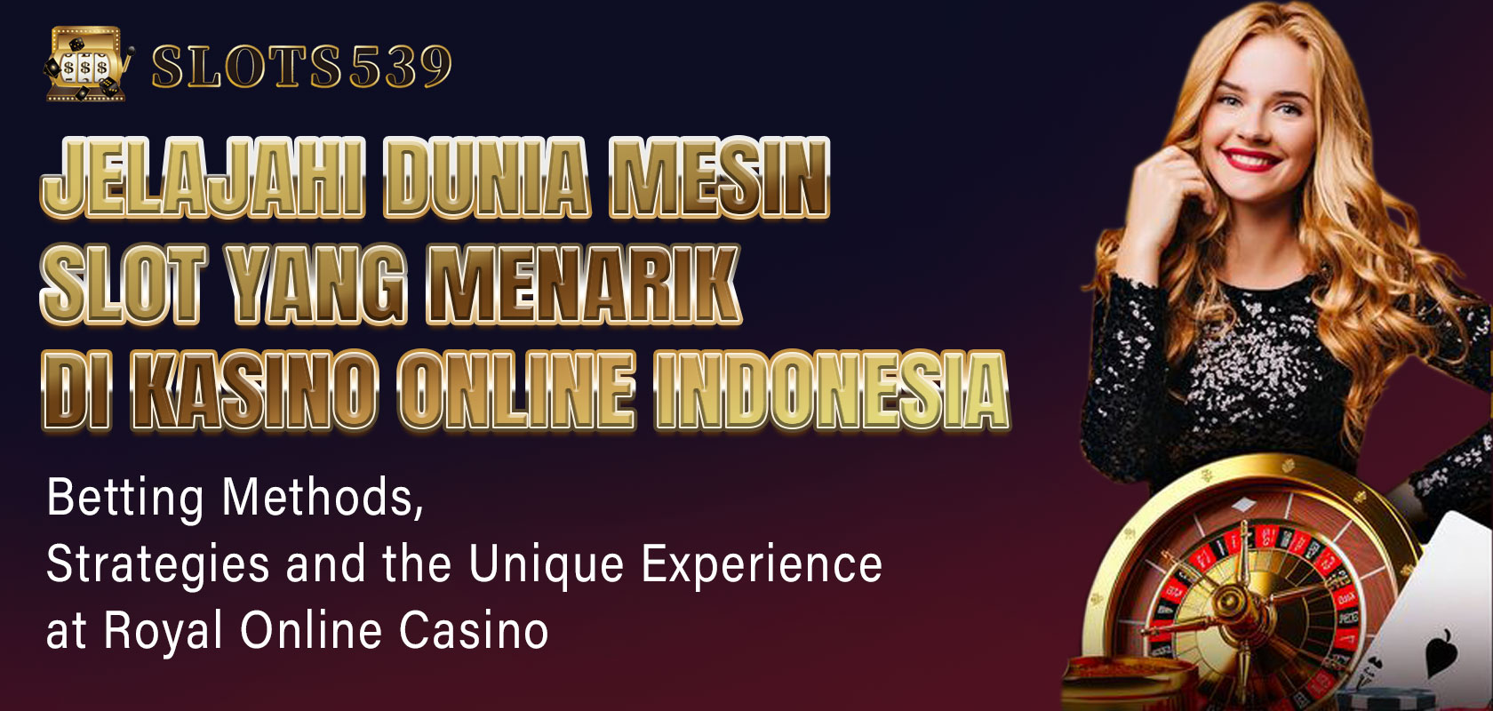 Jelajahi dunia mesin slot yang menarik di kasino online Indonesia jenis, gameplay, dan permainan yang direkomendasikan