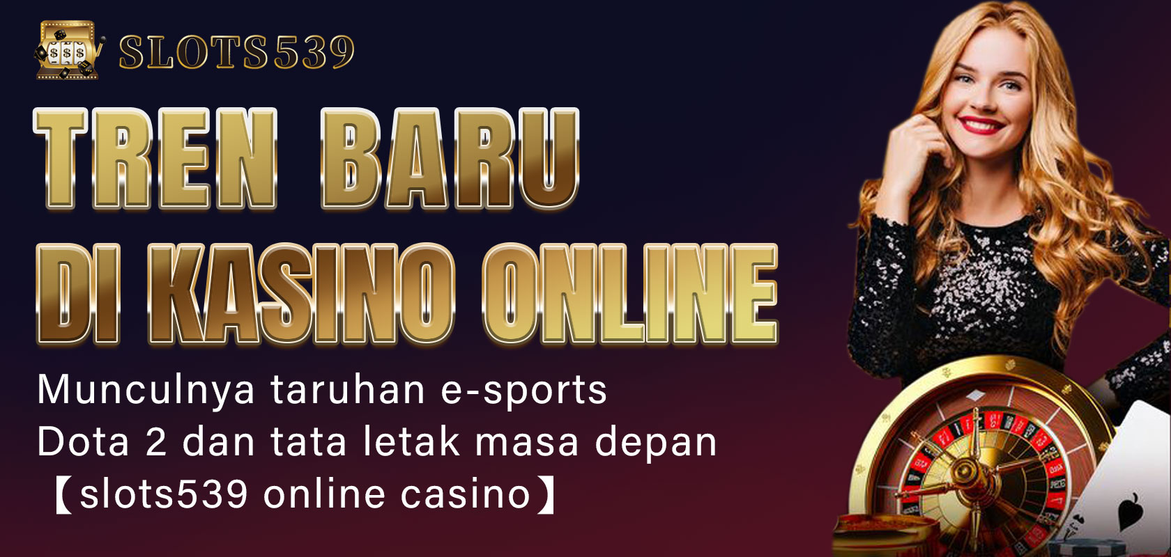 Tren baru di kasino online Munculnya taruhan e-sports Dota 2 dan tata letak masa depan 【slots539 online casino】
