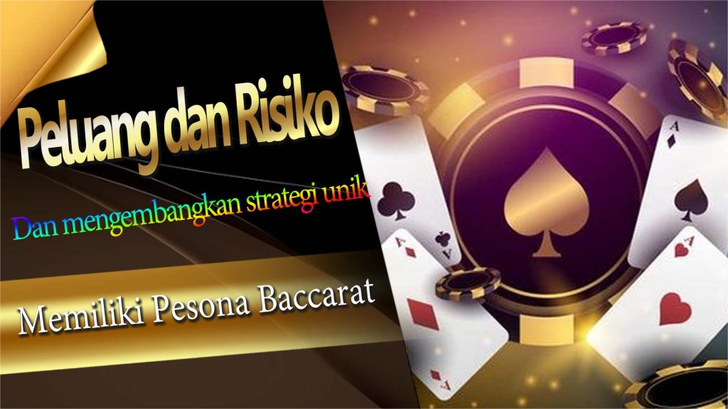 Memiliki Pesona Baccarat